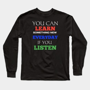 You Can learn funny Long Sleeve T-Shirt